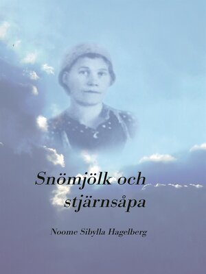 cover image of Snömjölk och stjärnsåpa